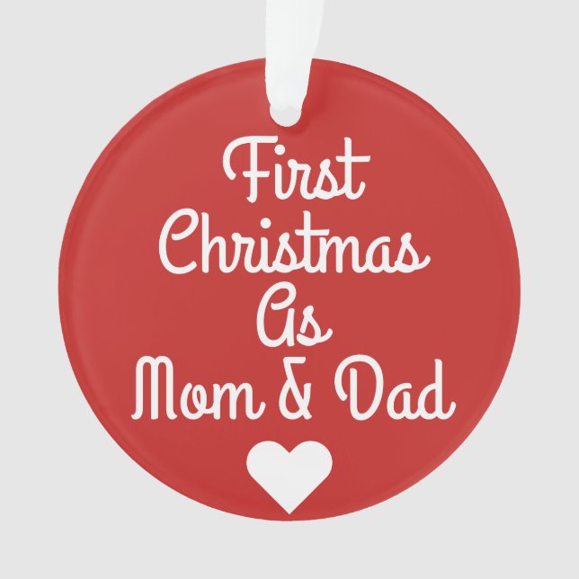 First Christmas As Mom & Dad Ornament (Front)