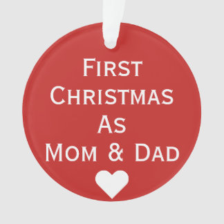 First Christmas As Mom & Dad Ornament