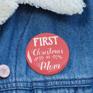 First Christmas as Mom family matching white 2 Inch Round Button