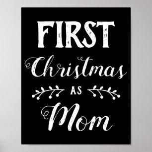 First Christmas As Mom Family Matching White Text  Poster