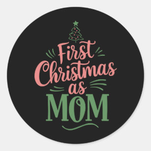 First Christmas As Mom Matching Christmas  Classic Round Sticker