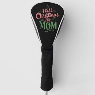First Christmas As Mom Matching Christmas Golf Head Cover