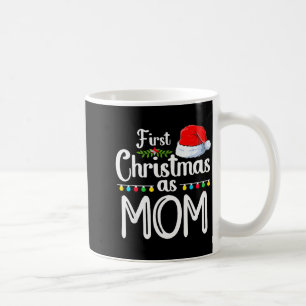 First Christmas As Mom New Mom 1st Christmas Xmas Coffee Mug