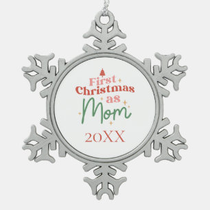 First Christmas as Mom New Mom Christmas  Snowflake Pewter Christmas Ornament