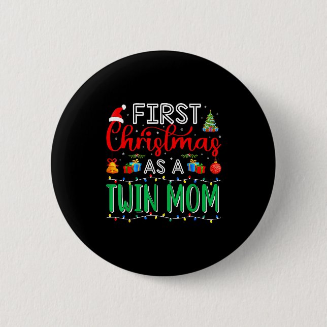 First Christmas As Twin Mom Family Matching New Tw 2 Inch Round Button (Front)