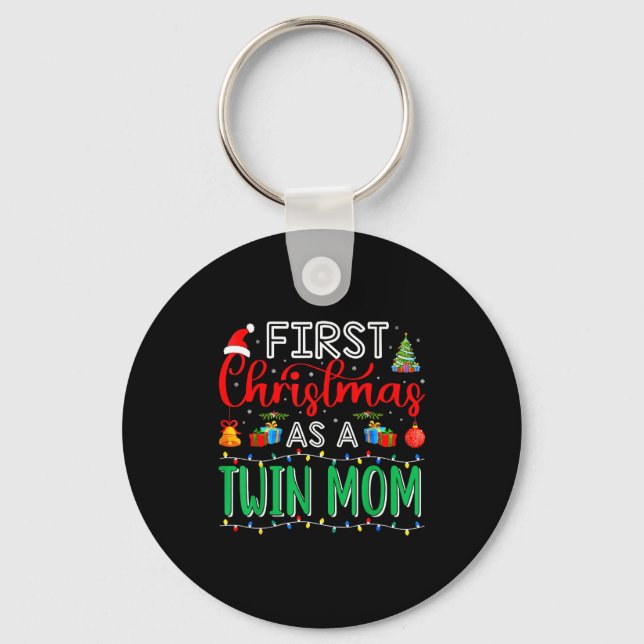 First Christmas As Twin Mom Family Matching New Tw Keychain (Front)