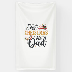 First Christmas Dad Holiday Truck Banner