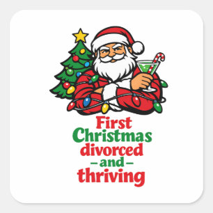 First Christmas Divorced and Thriving Christmas Square Sticker