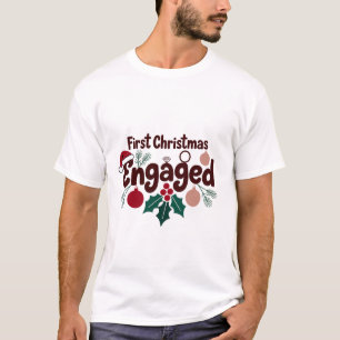 First Christmas Engaged Romantic Holiday Couples T-Shirt