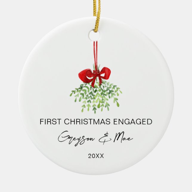 First Christmas Engaged Xmas Engagement Mistletoe Ceramic Ornament (Front)
