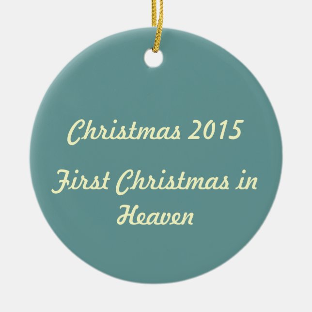 First Christmas in Heaven 2015 Ceramic Ornament (Front)