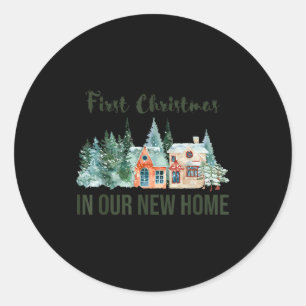 First Christmas In Our New Home Christmas Design  Classic Round Sticker