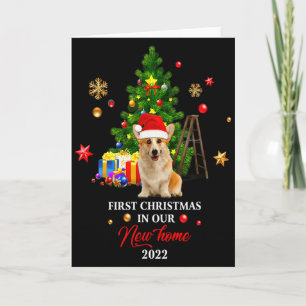 First Christmas In Our New Home Xmas For Corgi T S Card
