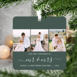 First Christmas Mr and Mrs 3 Photo Script Green Metal Ornament<br><div class="desc">Commemorate your first Christmas as newlyweds with this beautiful modern keepsake ornament. The white text reads "Our first Christmas as, " with the words "mr & mrs" in elegant handwriting script with flourishes before and after. Replace the three sample images with your favourite vertical photos, and add your last name(s)...</div>