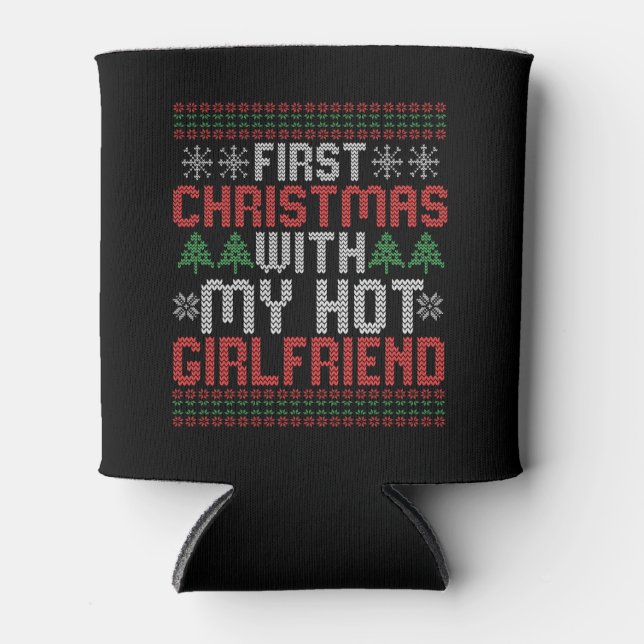 First Christmas With my Hot Girlfriend Sweater Can Cooler (Front)