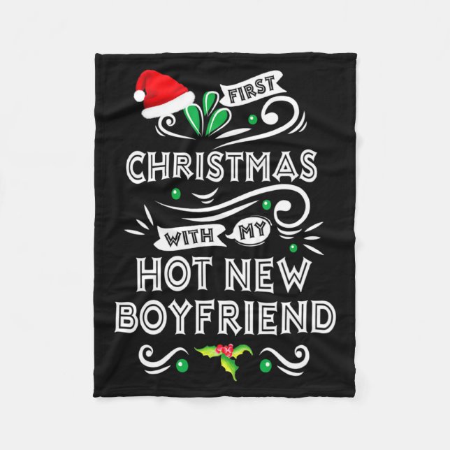 First Christmas With My Hot New Boyfriend Xmas 20  Fleece Blanket (Front)