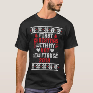 First Christmas With My Hot New Fiance T 2018 T-Shirt