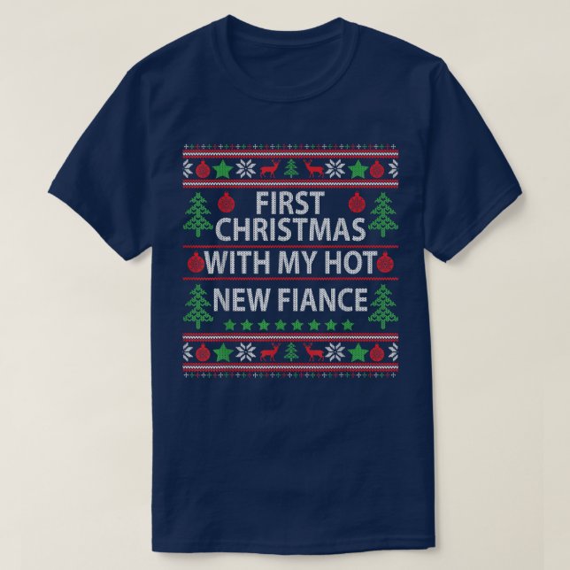 First Christmas With My Hot New Fiance Xmas Couple T-Shirt (Design Front)