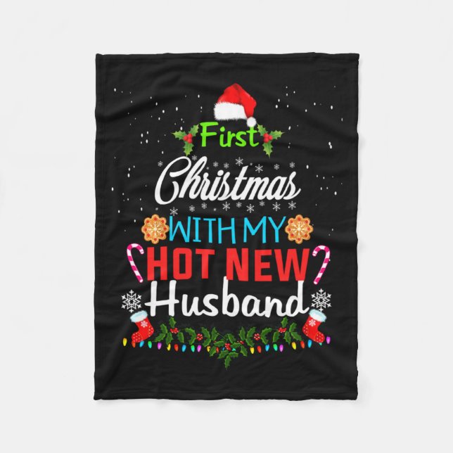 First Christmas With My Hot New Husband Funny Xmas Fleece Blanket (Front)
