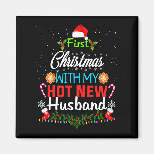 First Christmas With My Hot New Husband Funny Xmas Magnet
