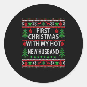 First Christmas With My Hot New Husband Xmas Coupl Classic Round Sticker