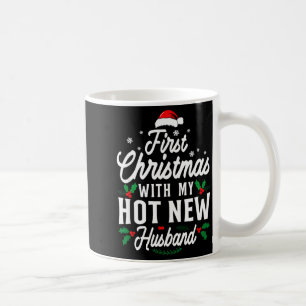 First Christmas With My Hot New Husband Xmas Gift  Coffee Mug
