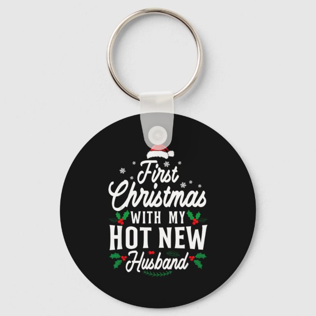 First Christmas With My Hot New Husband Xmas Gift  Keychain (Front)
