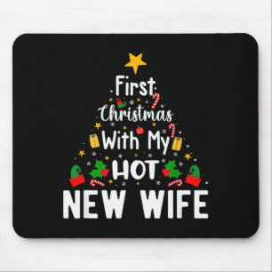First Christmas With My Hot New Wife Funny Xmas Mouse Pad