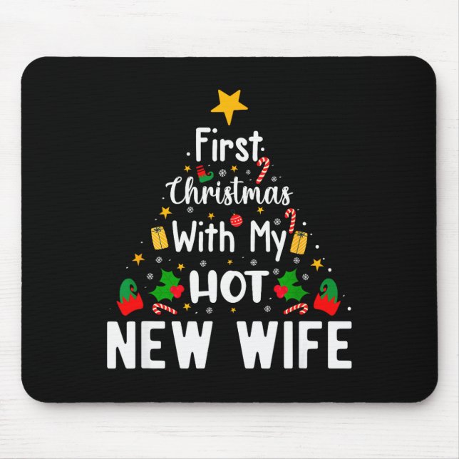 First Christmas With My Hot New Wife Funny Xmas  Mouse Pad (Front)