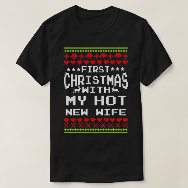 First Christmas With My Hot New Wife Married Match T-Shirt (Design Front)