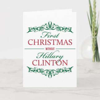 First Christmas without Hillary Clinton Holiday Card