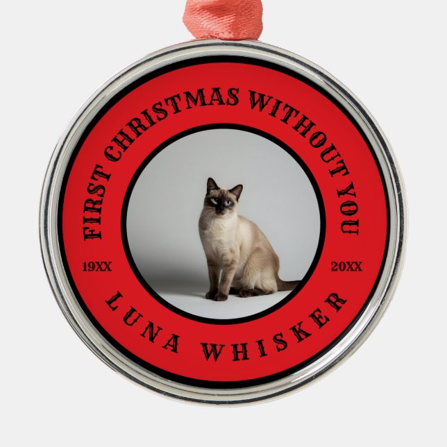 First Christmas Without You Pet Memorial Metal Ornament (Front)