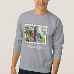 FIRST CLASS DAD Best Dad custom horizontal photo Sweatshirt