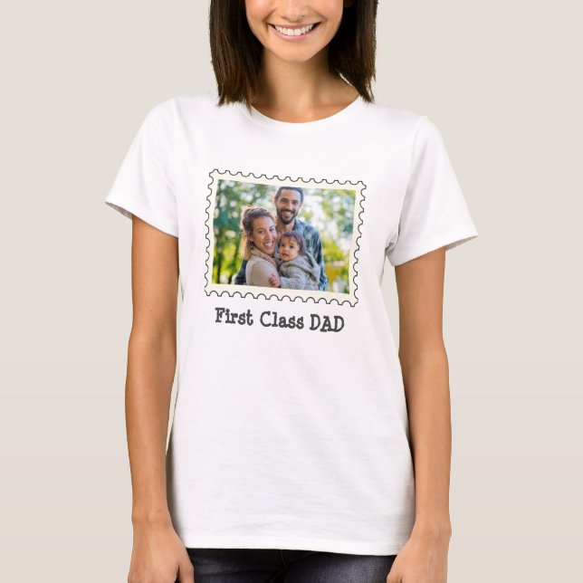 FIRST CLASS DAD Best Dad custom horizontal photo   T-Shirt (Front)
