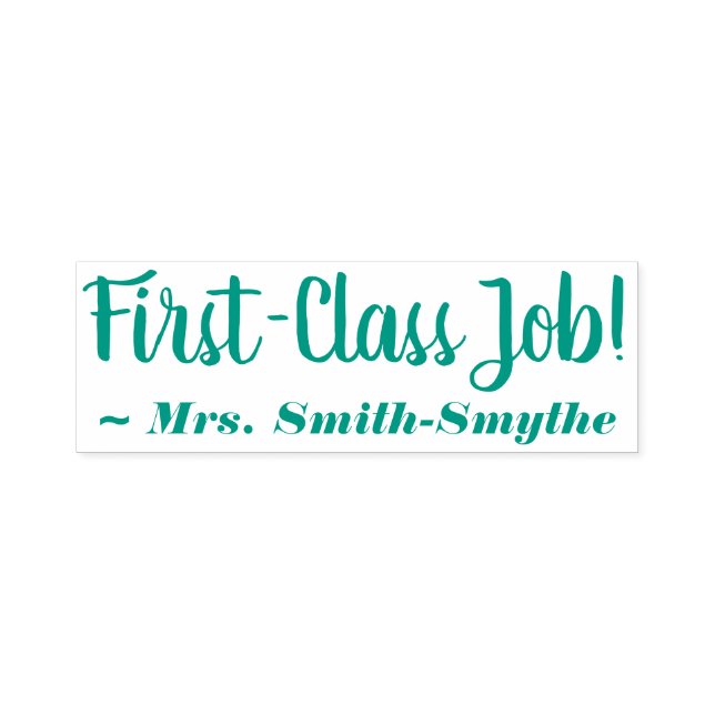 "First-Class Job!" + Tutor's Name Rubber Stamp (Design)