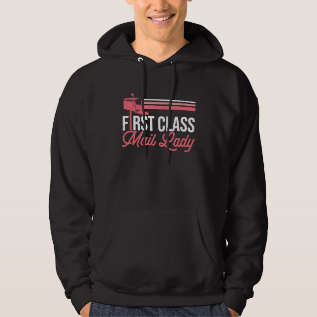 First Class Mail Lady Postal Worker Postwoman Mail Hoodie (Front)