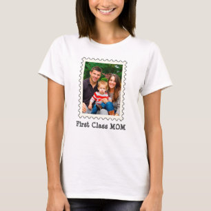 FIRST CLASS MOM Best Mom Ever custom mother photo T-Shirt