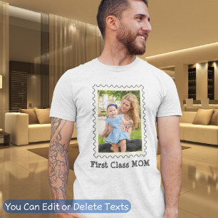 FIRST CLASS MOM Best Mom Ever custom mother photo T-Shirt