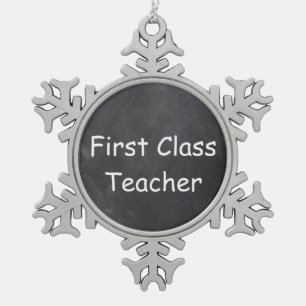 First Class Teacher Chalkboard Design Gift Idea Snowflake Pewter Christmas Ornament
