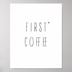First coffee - minimalistic typography poster