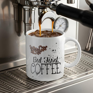 First Coffee Mug