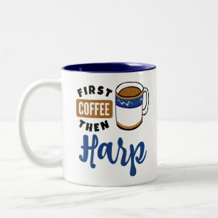 First Coffee Then Harp Music Lover Two-Tone Coffee Mug