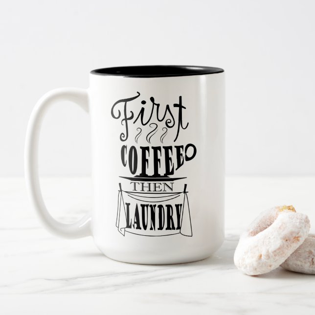 First coffee then laundry creative quote design Two-Tone coffee mug (With Donut)