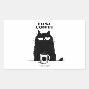 First Coffee Then Meow – Funny Cat Coffee Lover Sticker