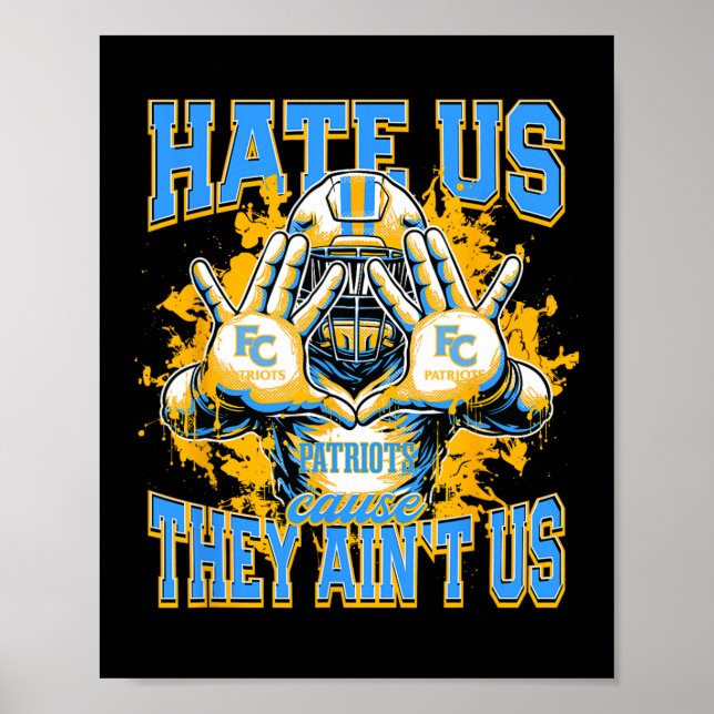 First Colonial Patriots Logo Hate Us Cause They Ai Poster (Front)