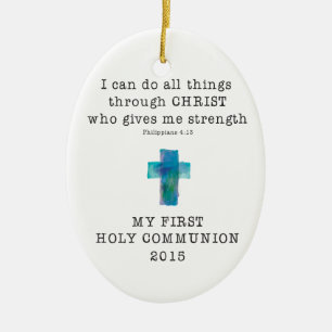 First Communion I Can Do All Things Ceramic Ornament