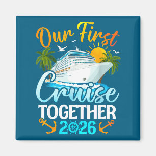 First cruise 2026 together cute matching couples magnet