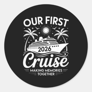 First cruise 2026 together family trip matching classic round sticker