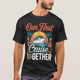First Cruise Together Matching Couple Husband Wife T-Shirt