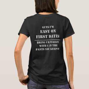 First Dates are Easy T-Shirt